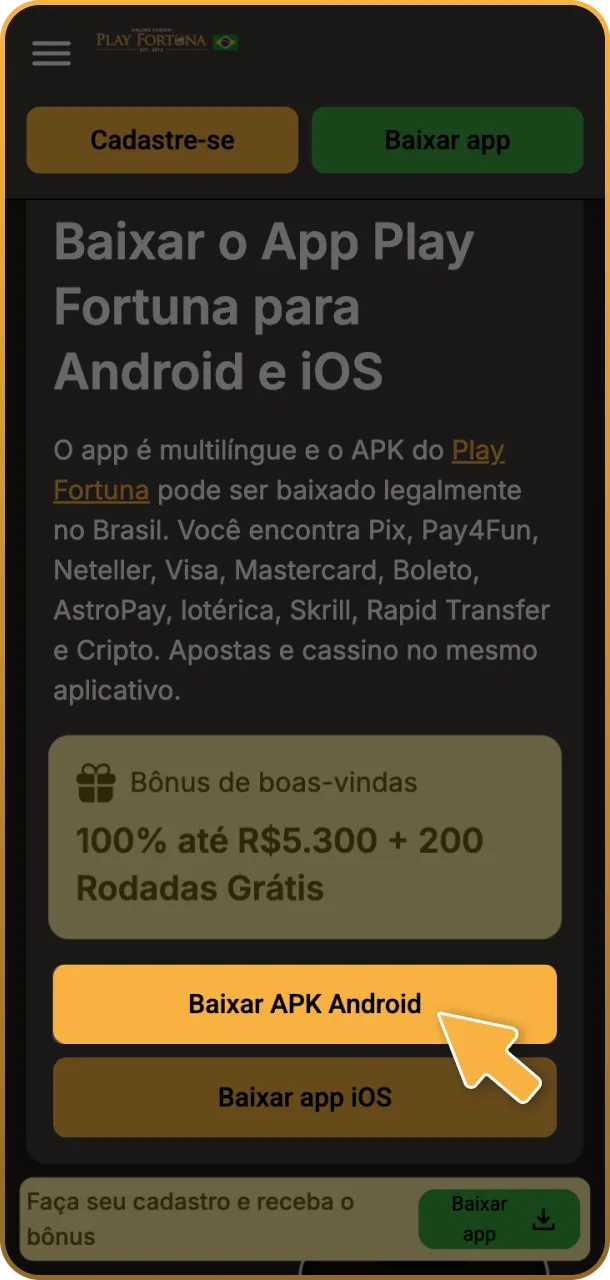Inicie o download do arquivo APK do Play Fortuna agora mesmo.