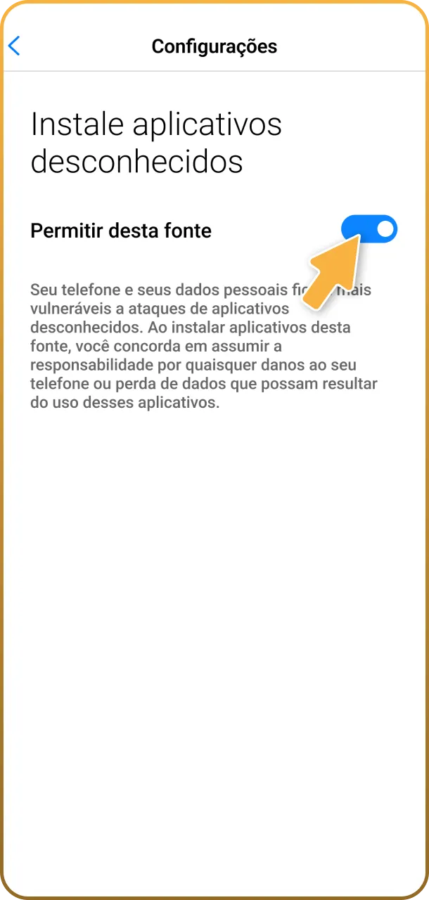 Habilite as fontes desconhecidas para instalar o App Play Fortuna corretamente.
