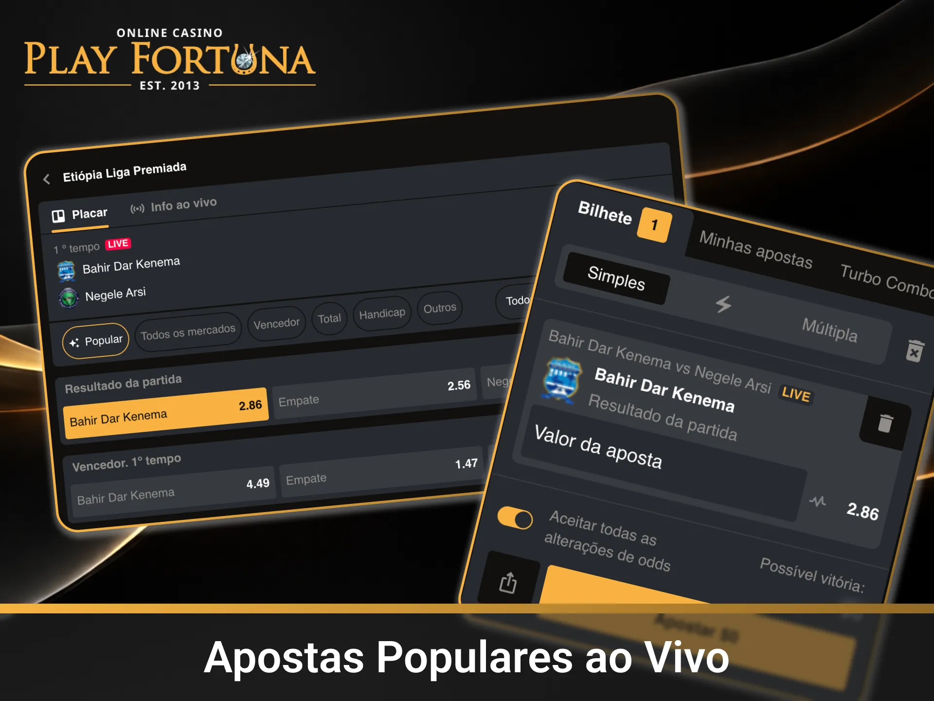Faça suas Apostas ao Vivo em tempo real na Play Fortuna.