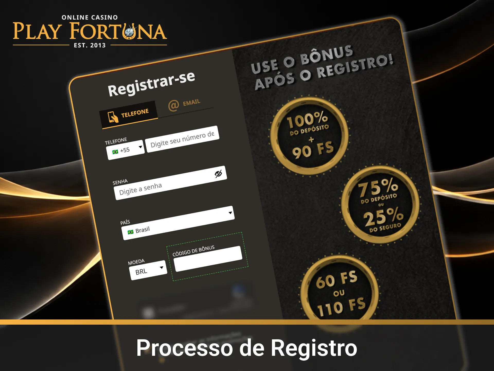 Inicie seu processo de registro na Play Fortuna para começar agora.