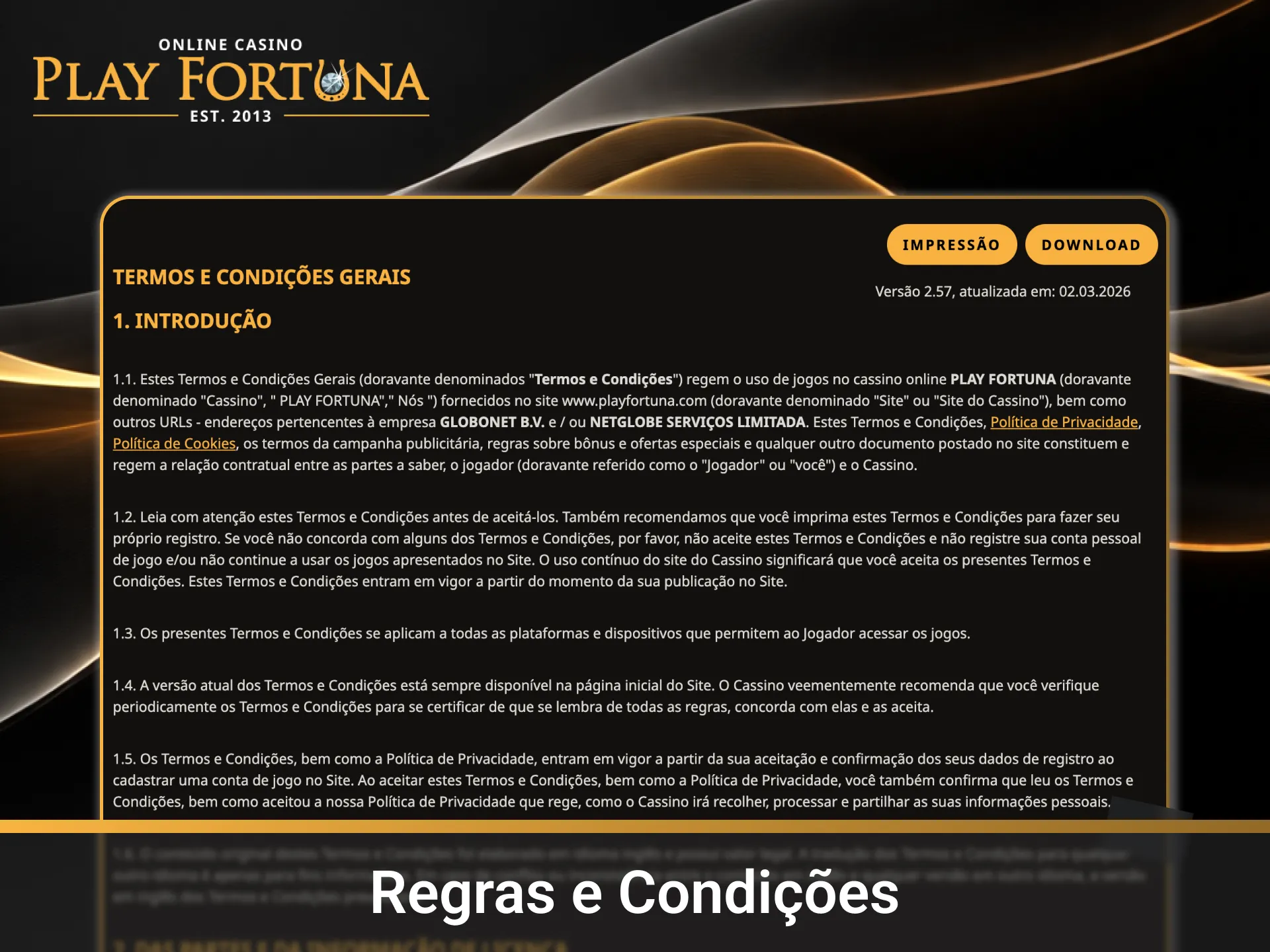 Leia com atenção as Regras e Condições na página Main da Play Fortuna.